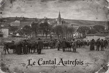 Le Cantal Autrefois