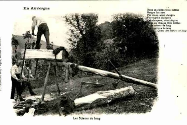 L Auvergne petits metiers Les scieurs de long